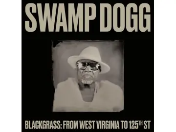 Swamp Dogg - Blackgrass: From West Virginia To 125th St (CD)