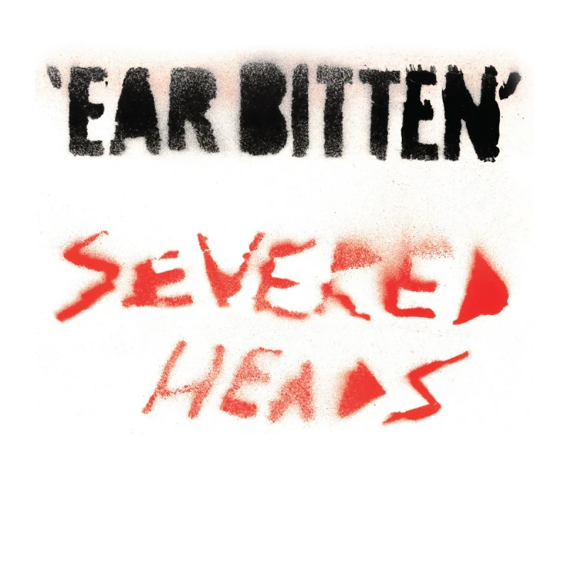 Severed Heads - Ear Bitten (2LP)