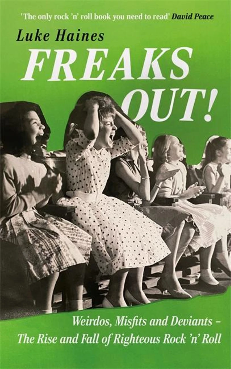 Luke Haines - Freaks Out! (Buch)