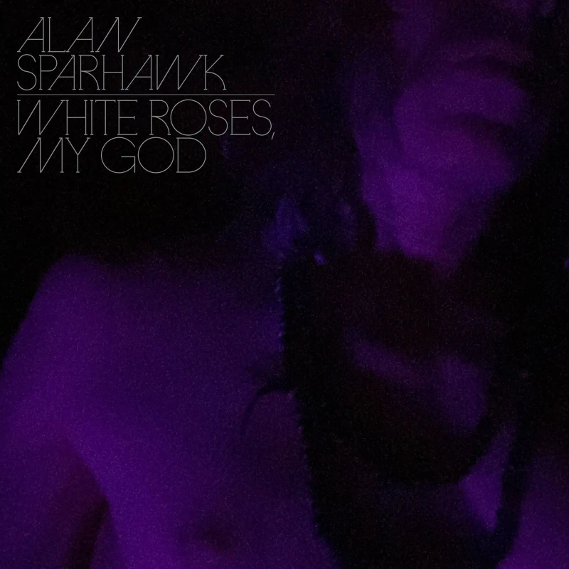 Alan Sparhawk - White Roses, My God (LP) (Colored)