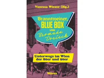 Vanessa Wieser - Branntweiner, Blue Box Und Bermuda Dreieck (Buch)