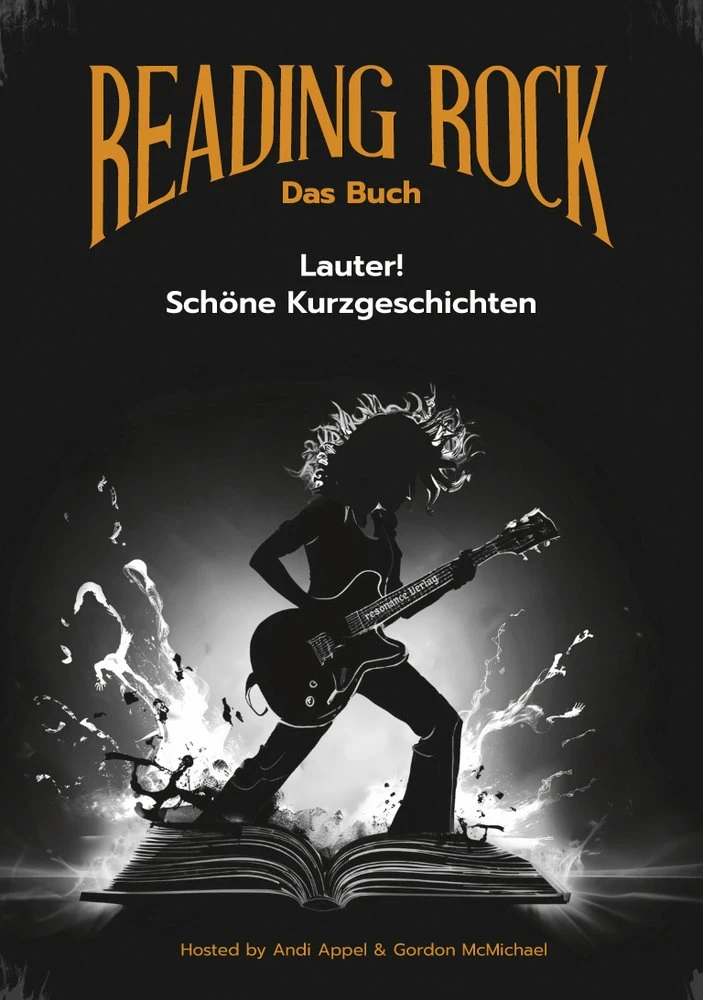 Andi Appel - Reading Rock (Das Buch): Lauter! Schöne Kurzgeschichten (Buch)