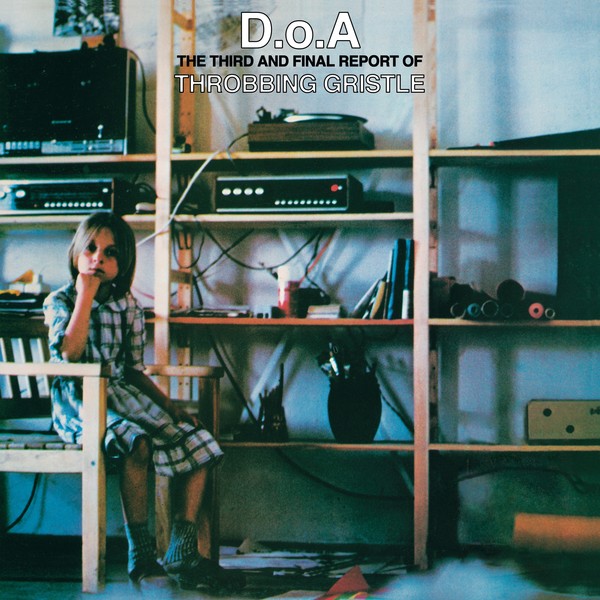 Throbbing Gristle - D.O.A. (The Third And Final Report Of TG) (2CD)