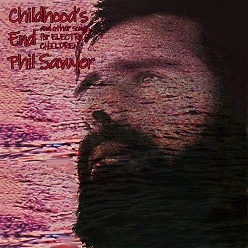 Phil Sawyer - Childhood's End (LP) (Colored)