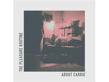 The Pleasure Routine - About Carrie (7inch)
