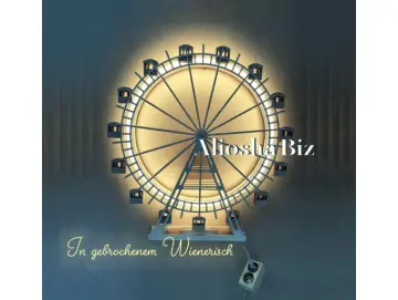 Aliosha Biz - In Gebrochenem Wienerisch (CD)