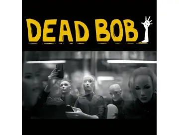 Dead Bob - Some Bodies (7inch)