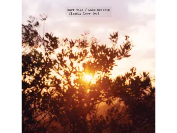Kurt Vile / Luke Roberts - Classic Love (12inch)