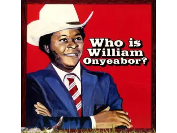 William Onyeabor - Who Is William Onyeabor? (3LP)