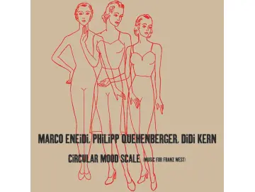 Marco Eneidi / Philipp Quehenberger / Didi Kern - Circular Mood Scale (Music For Franz West) (LP)