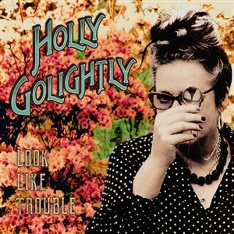 Holly Golightly - Look Like Trouble (CD)