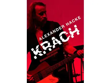 Alexander Hacke - Krach (Verzerrte Erinnerungen) (Buch)