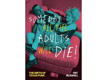 Pat Blashill - Someday All The Adults Will Die! (Buch)