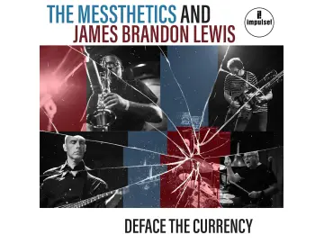 The Messthetics And James Brandon - Lewis: Deface The Currency (CD)