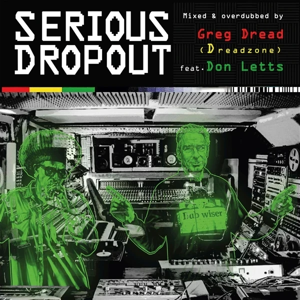 Greg Dread Feat. Don Letts - Serious Dropout (LP)