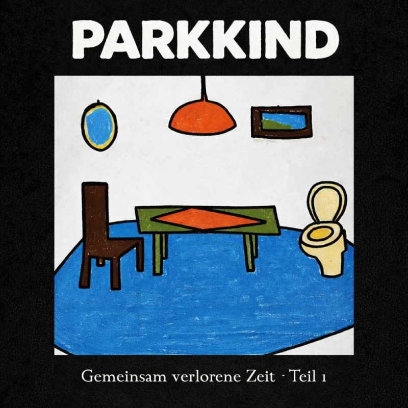 Parkkind - Gemeinsam Verlorene Zeit (Teil 1) (MC)