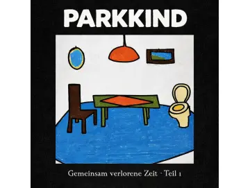 Parkkind - Gemeinsam Verlorene Zeit (Teil 1) (MC)