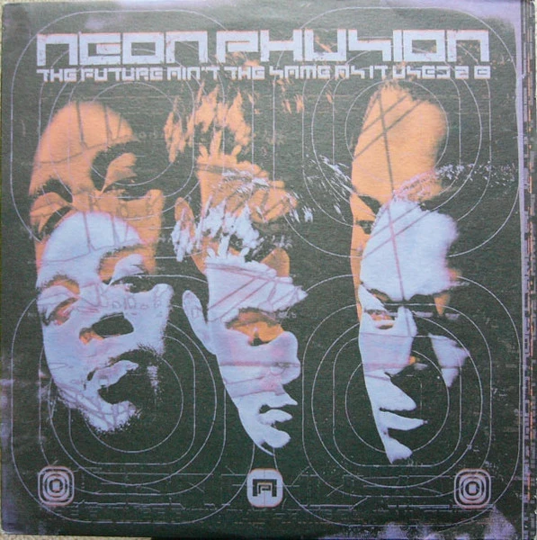 Neon Phusion - The Future Ain't The Same As It Used 2 B (2LP)
