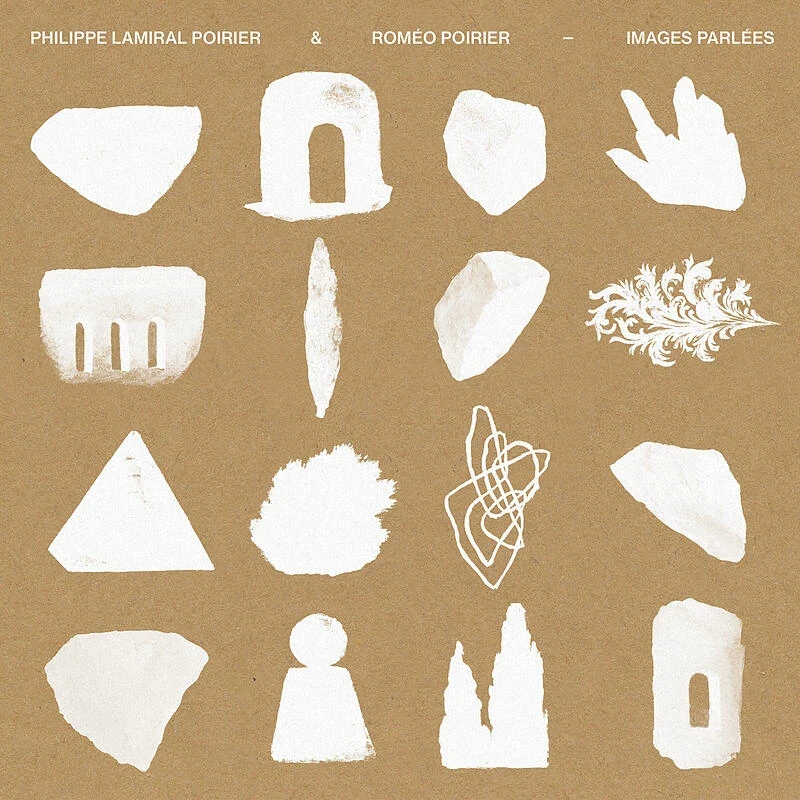 Philippe Lamiral Poirier & Roméo Poirier - Images Parlées (LP) Philippe Lamiral Poirier & Roméo Poirier - Images Parlées (LP)
