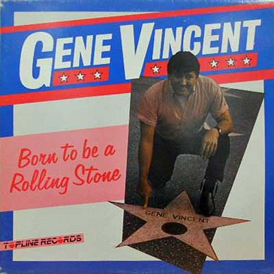 Gene Vincent - Born To Be A Rolling Stone (LP)