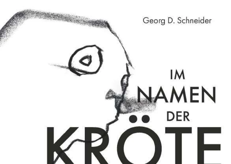 Georg D. Schneider - Im Namen Der Kröte (Buch)