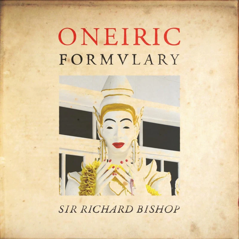 Sir Richard Bishop - Oneiric Formulary (MC) Sir Richard Bishop - Oneiric Formulary (MC)