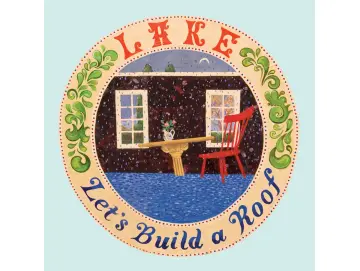 Lake - Let's Build A Roof (MC)
