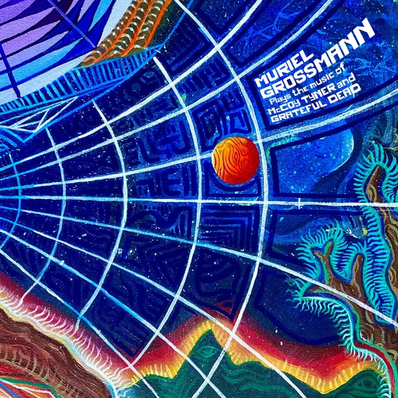 Muriel Grossmann - Plays The Music Of McCoy Tyner And Grateful Dead (2LP)