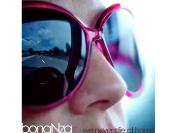 Bonanza - We Never Die At Home (CD)