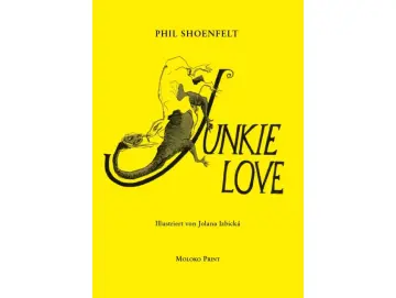 Phil Shoenfelt - Junkie Love (Buch)