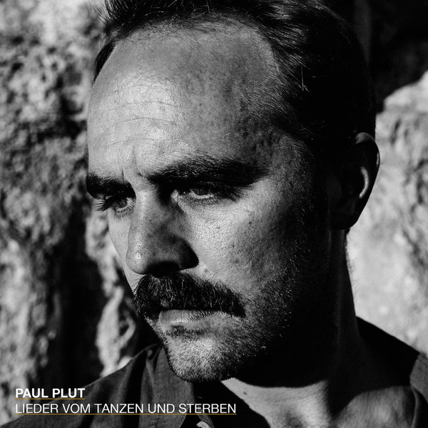 Paul Plut - Lieder Vom Tanzen Und Sterben (LP)