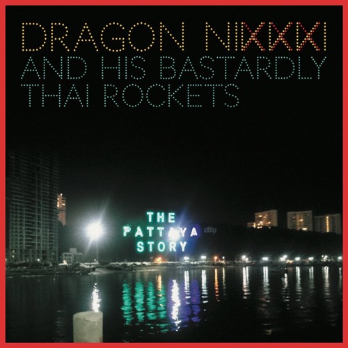 Dragon NiKKKi And His Bastardly Thai Rockets - The Pattaya Story (LP)
