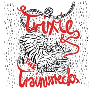 Trixie And The Trainwrecks - What Would You Do (7inch)
