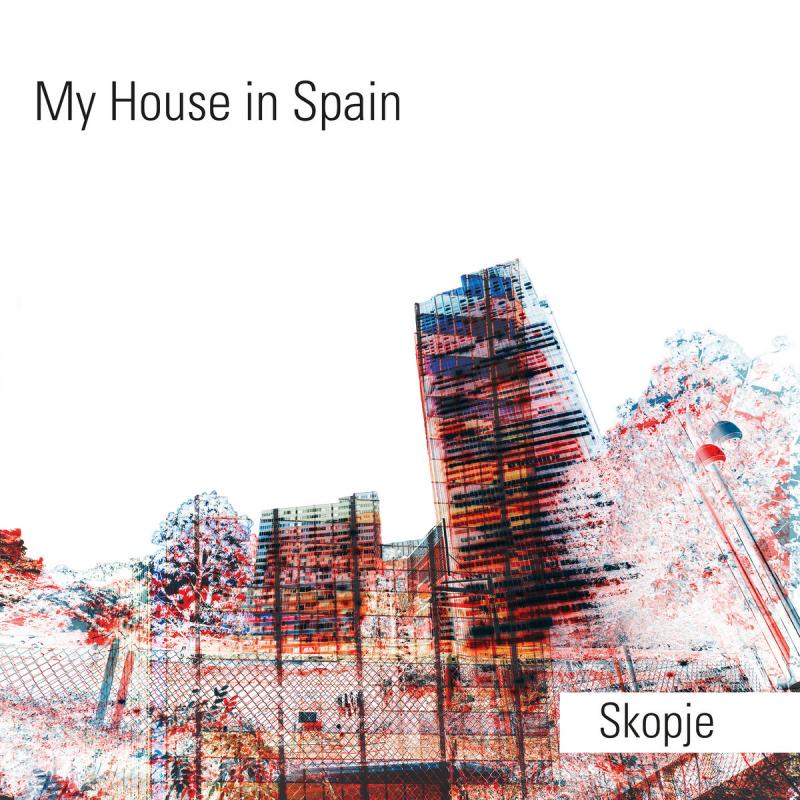 My House In Spain - Skopje (LP)