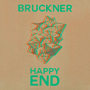 Bruckner - Happy End (EP)