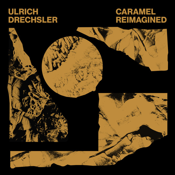 Ulrich Drechsler - Caramel Reimagined (LP)