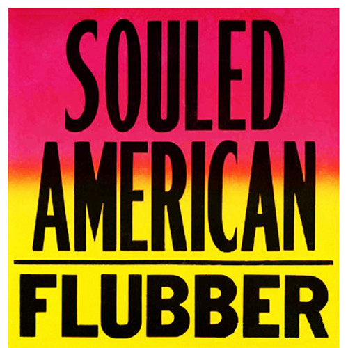 Souled American - Flubber (LP)
