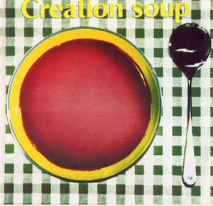 Various - Creation Soup Volume Five (LP)