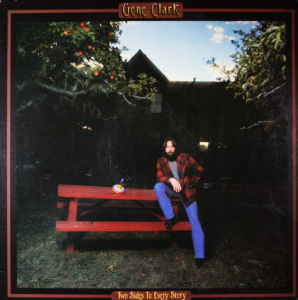 Gene Clark - Two Sides To Every Story (LP)