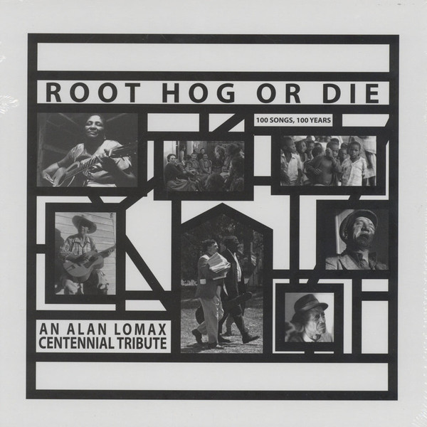 Various - Root Hog Or Die: 100 Songs, 100 Years (An Alan Lomax Centennial Tribute) (6LP)