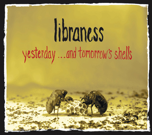 Libraness - Yesterday ...And Tomorrow's Shells (LP)