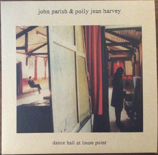 John Parish & Polly Jean Harvey -Dance Hall At Louse Point (LP)