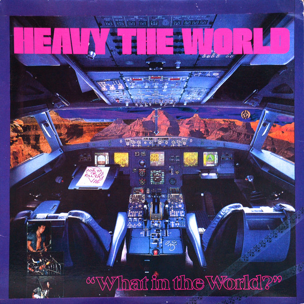 Heavy The World - What In The World? (LP)