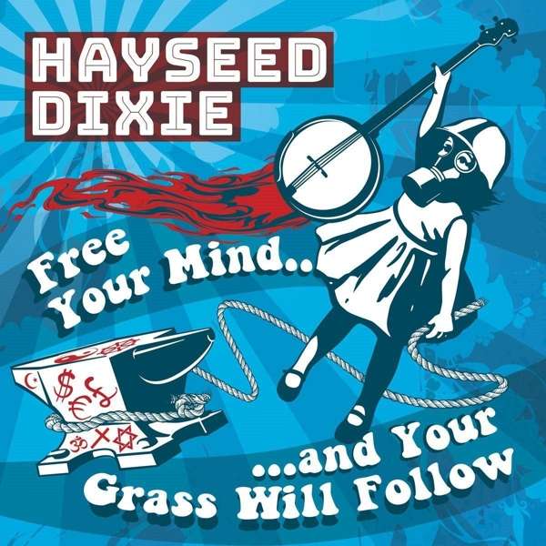 Hayseed Dixie - Free Your Mind and Your Grass Will Follow (LP) (Colored)