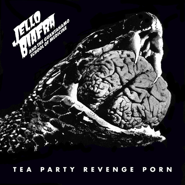 Jello Biafra And The Guantanamo School Of Medicine - Tea Party Revenge Porn (CD)