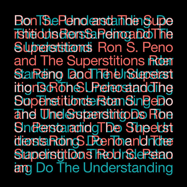 Ron S. Peno And The Superstitions ‎- Do The Understanding (LP)