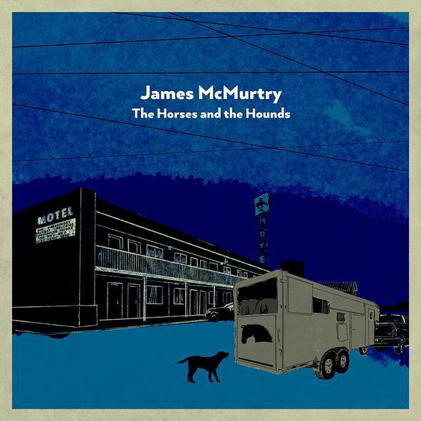James McMurtry - The Horses And The Hounds (2LP)