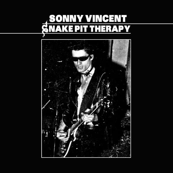 Sonny Vincent - Snake Pit Therapy (LP)