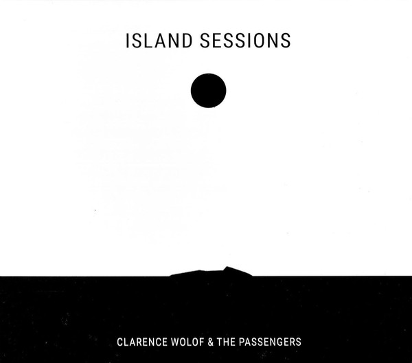 Clarence Wolof & The Passengers - Island Sessions (2LP)