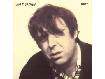 Jim E. Brown - Dirt (LP)